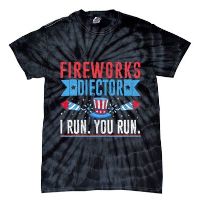 Firework Director Technician I Run You Run 4th Of July Tie-Dye T-Shirt