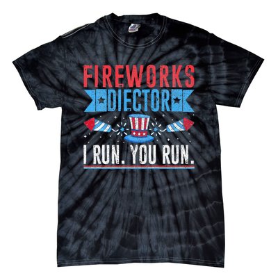 Firework Director Technician I Run You Run 4th Of July Tie-Dye T-Shirt