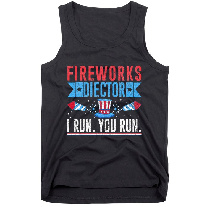 Firework Director Technician I Run You Run 4th Of July Tank Top