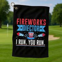Firework Director Technician I Run You Run 4th Of July Golf Towel