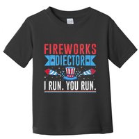 Firework Director Technician I Run You Run 4th Of July Toddler T-Shirt