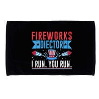 Firework Director Technician I Run You Run 4th Of July Microfiber Hand Towel