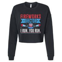 Firework Director Technician I Run You Run 4th Of July Cropped Pullover Crew