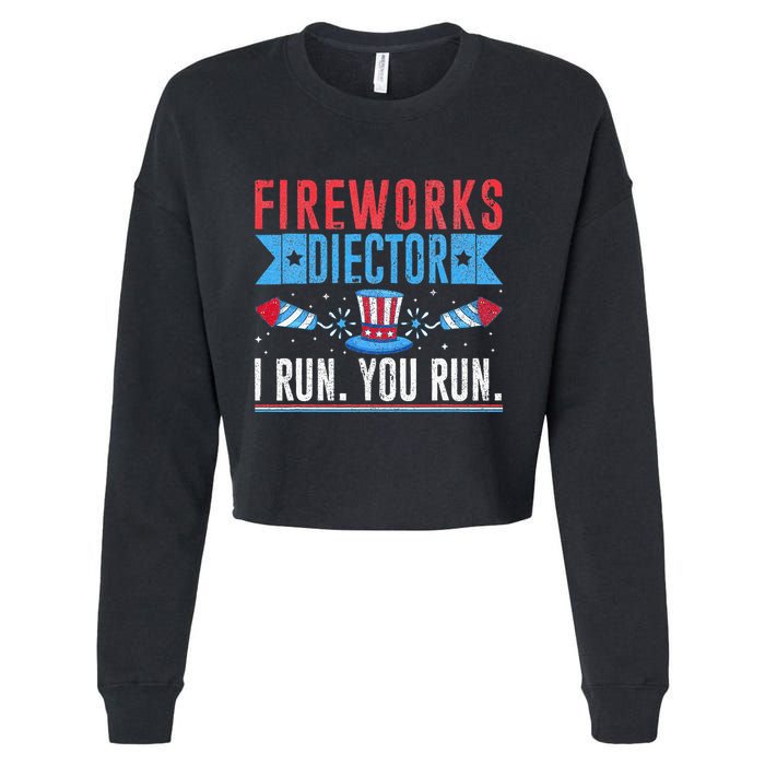 Firework Director Technician I Run You Run 4th Of July Cropped Pullover Crew