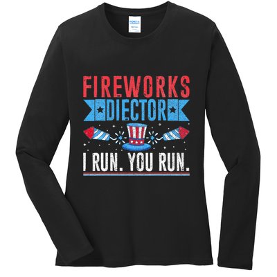 Firework Director Technician I Run You Run 4th Of July Ladies Long Sleeve Shirt