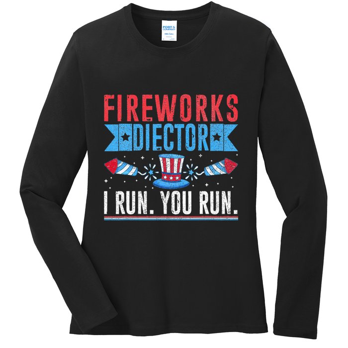 Firework Director Technician I Run You Run 4th Of July Ladies Long Sleeve Shirt