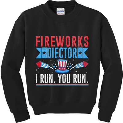 Firework Director Technician I Run You Run 4th Of July Kids Sweatshirt
