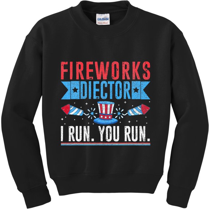 Firework Director Technician I Run You Run 4th Of July Kids Sweatshirt