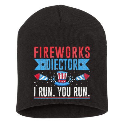 Firework Director Technician I Run You Run 4th Of July Short Acrylic Beanie