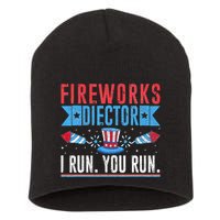 Firework Director Technician I Run You Run 4th Of July Short Acrylic Beanie