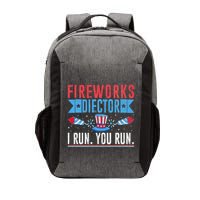 Firework Director Technician I Run You Run 4th Of July Vector Backpack