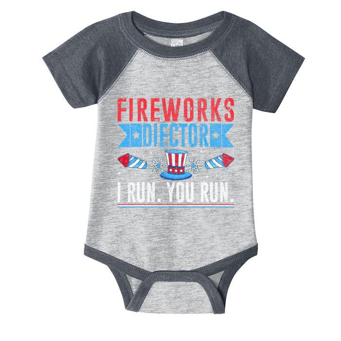 Firework Director Technician I Run You Run 4th Of July Infant Baby Jersey Bodysuit