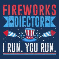 Firework Director Technician I Run You Run 4th Of July Infant Baby Jersey Bodysuit
