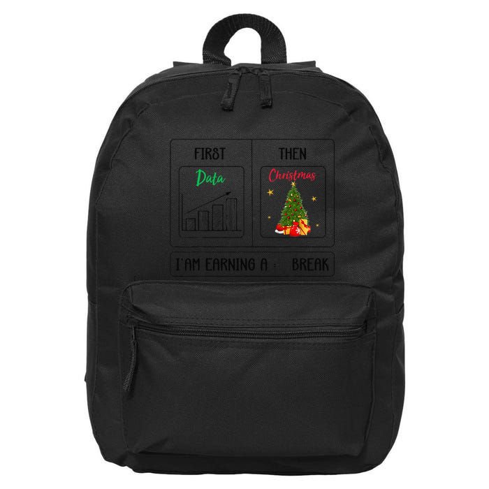 First Data Then Christmas I Am Earning A Break Sped Teachers 16 in Basic Backpack