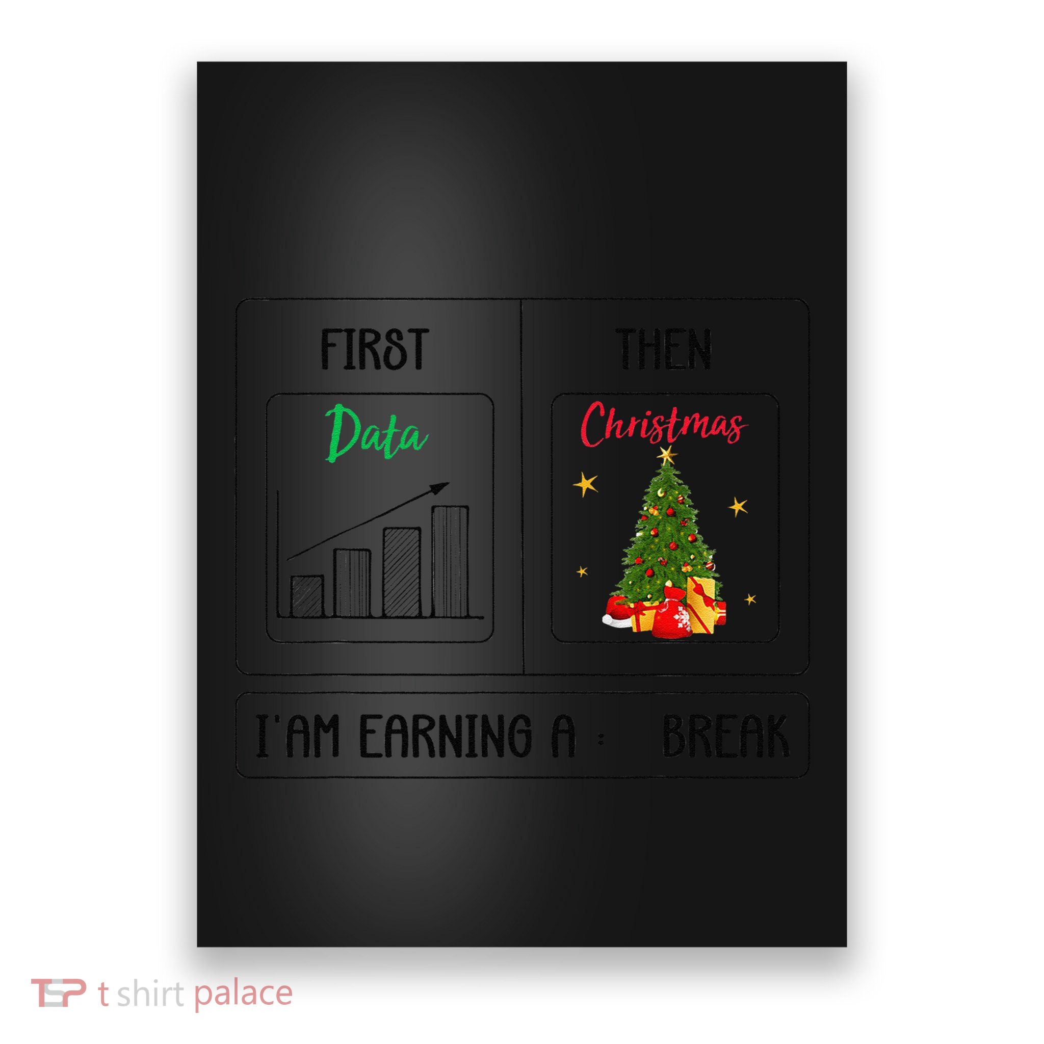 First Data Then Christmas I Am Earning A Break Sped Teachers Poster