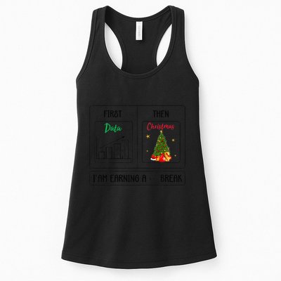 First Data Then Christmas I Am Earning A Break Sped Teachers Womens Tank Top