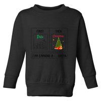 First Data Then Christmas I Am Earning A Break Sped Teachers Toddler Sweatshirt