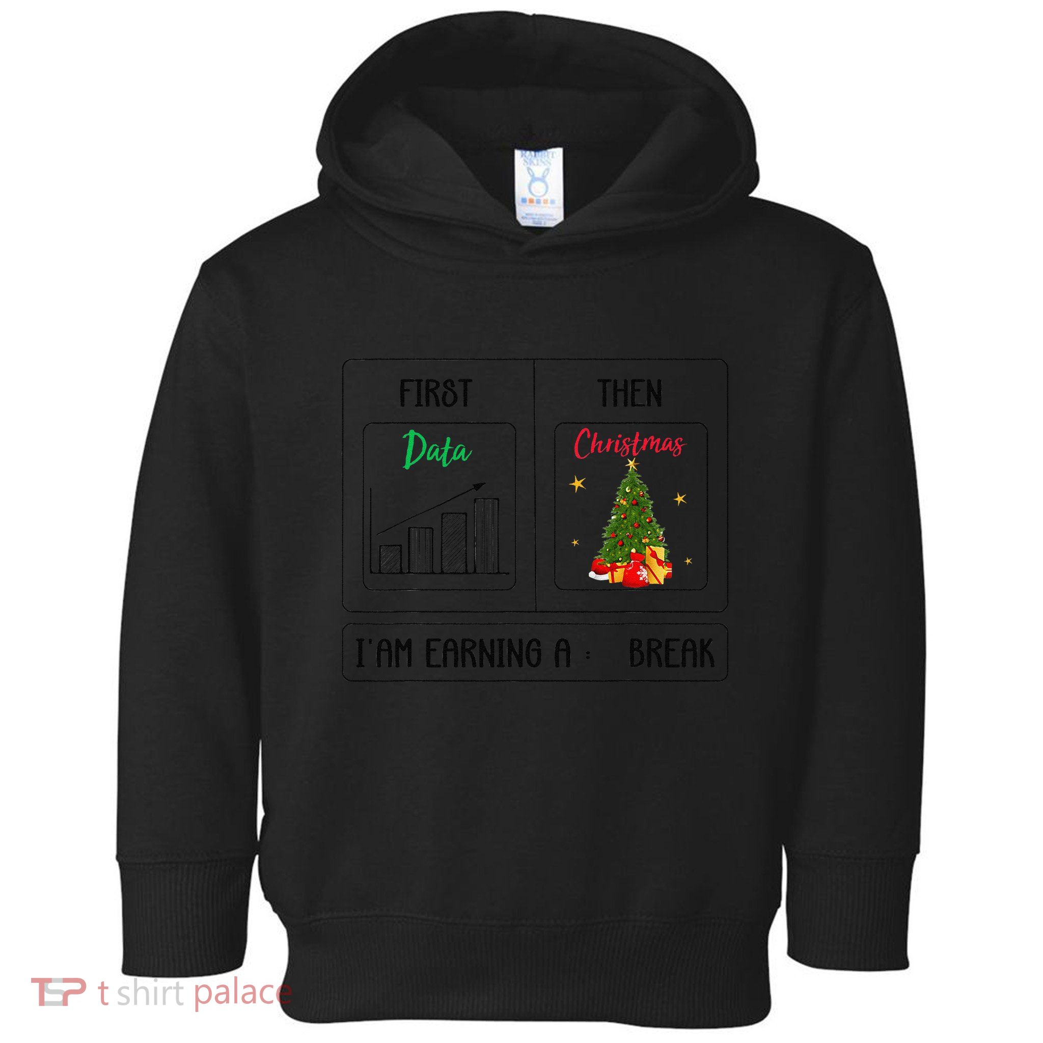 First Data Then Christmas I Am Earning A Break Sped Teachers Toddler Hoodie