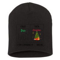 First Data Then Christmas I Am Earning A Break Sped Teachers Short Acrylic Beanie