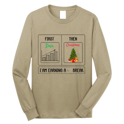 First Data Then Christmas I Am Earning A Break Sped Teachers Long Sleeve Shirt