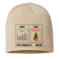 First Data Then Christmas I Am Earning A Break Sped Teachers Sustainable Beanie