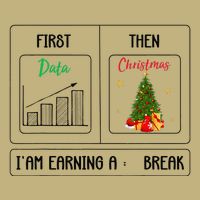 First Data Then Christmas I Am Earning A Break Sped Teachers Sustainable Beanie