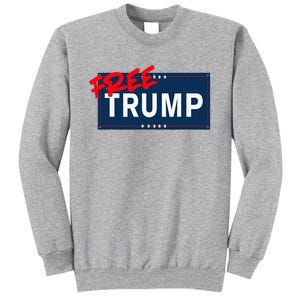 Free Donald Trump Republican Support Tall Sweatshirt