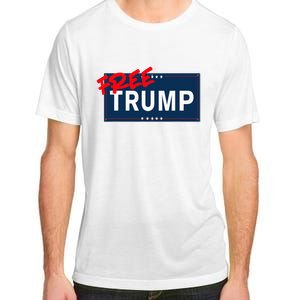 Free Donald Trump Republican Support Adult ChromaSoft Performance T-Shirt