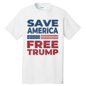 Free Donald Trump 2024 Free Trump Save America President Tall T-Shirt