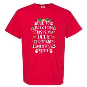 Funny Due To Inflation This Is My Ugly Christmas Sweaters Shirt Garment-Dyed Heavyweight T-Shirt