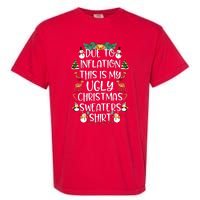 Funny Due To Inflation This Is My Ugly Christmas Sweaters Shirt Garment-Dyed Heavyweight T-Shirt