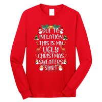 Funny Due To Inflation This Is My Ugly Christmas Sweaters Shirt Long Sleeve Shirt