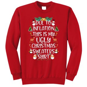 Funny Due To Inflation This Is My Ugly Christmas Sweaters Shirt Sweatshirt