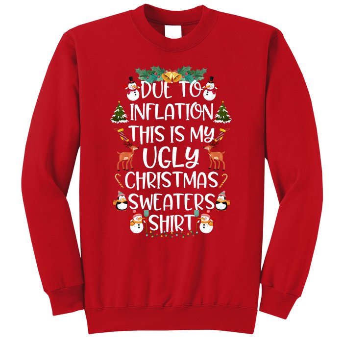 Funny Due To Inflation This Is My Ugly Christmas Sweaters Shirt Sweatshirt