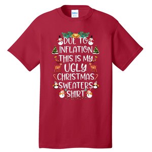 Funny Due To Inflation This Is My Ugly Christmas Sweaters Shirt Tall T-Shirt