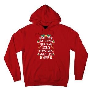 Funny Due To Inflation This Is My Ugly Christmas Sweaters Shirt Tall Hoodie