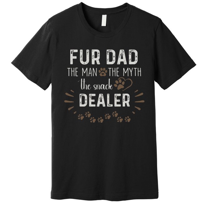 Fur Dad The Man The Myth The Snack Dealer Dog Fathers Day Premium T-Shirt