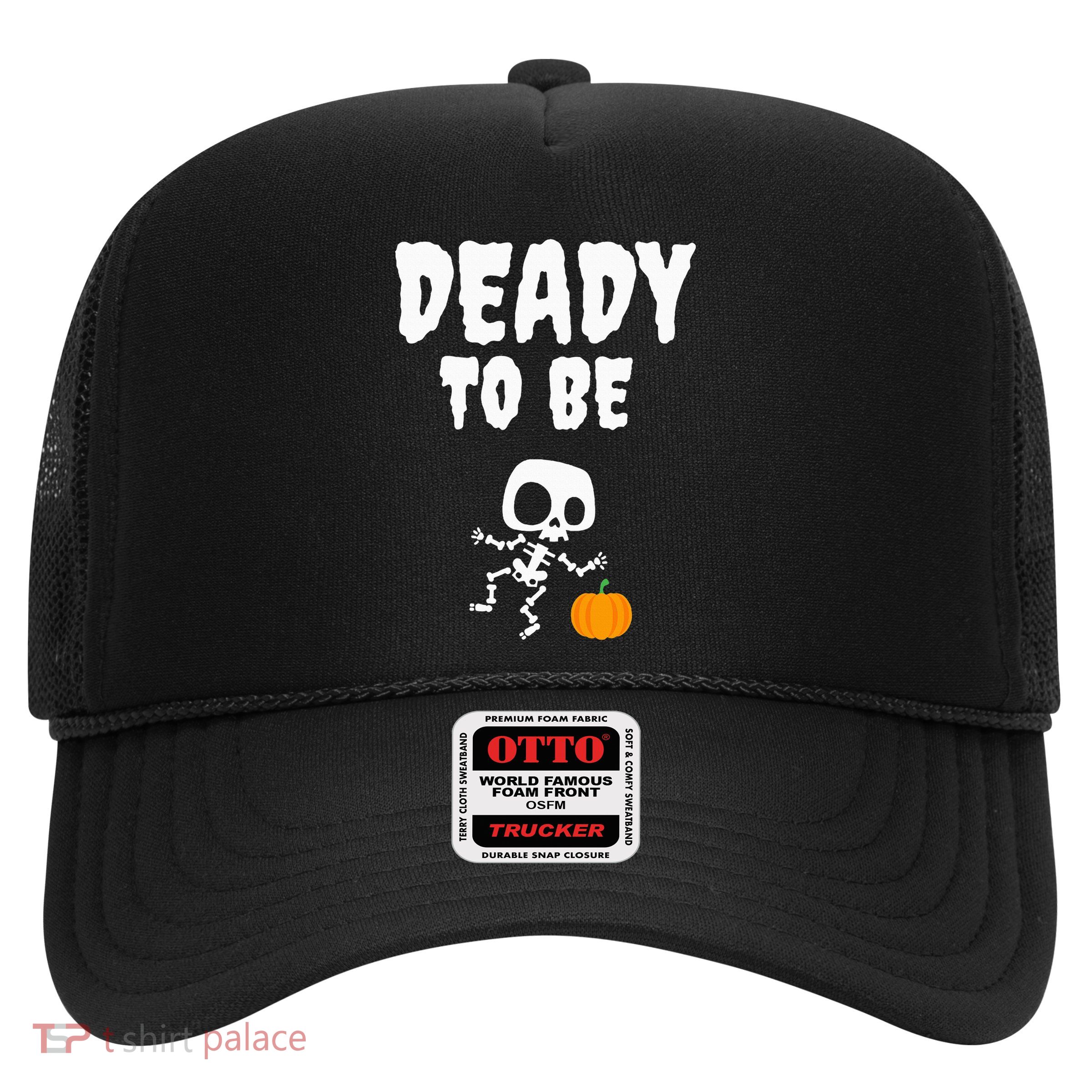 Funny Deady To Be Dad Halloween Pregnancy Announcement Trucker Hat