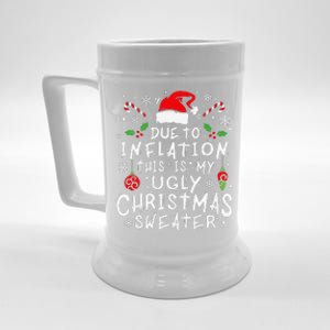 Funny Due To Inflation This Is My Ugly Sweater For Christmas Beer Stein