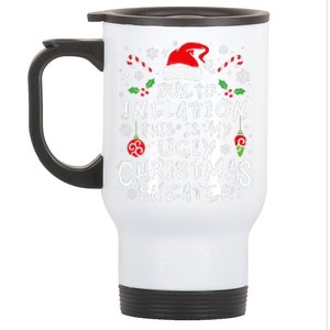 Funny Due To Inflation This Is My Ugly Sweater For Christmas Stainless Steel Travel Mug