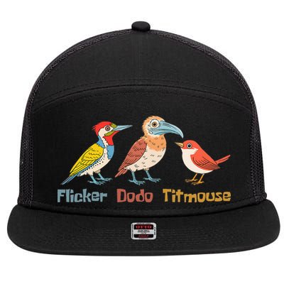 Flicker Dodo Titmouse Bird Lover Nature Lover 7 Panel Mesh Trucker Snapback Hat