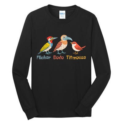 Flicker Dodo Titmouse Bird Lover Nature Lover Tall Long Sleeve T-Shirt