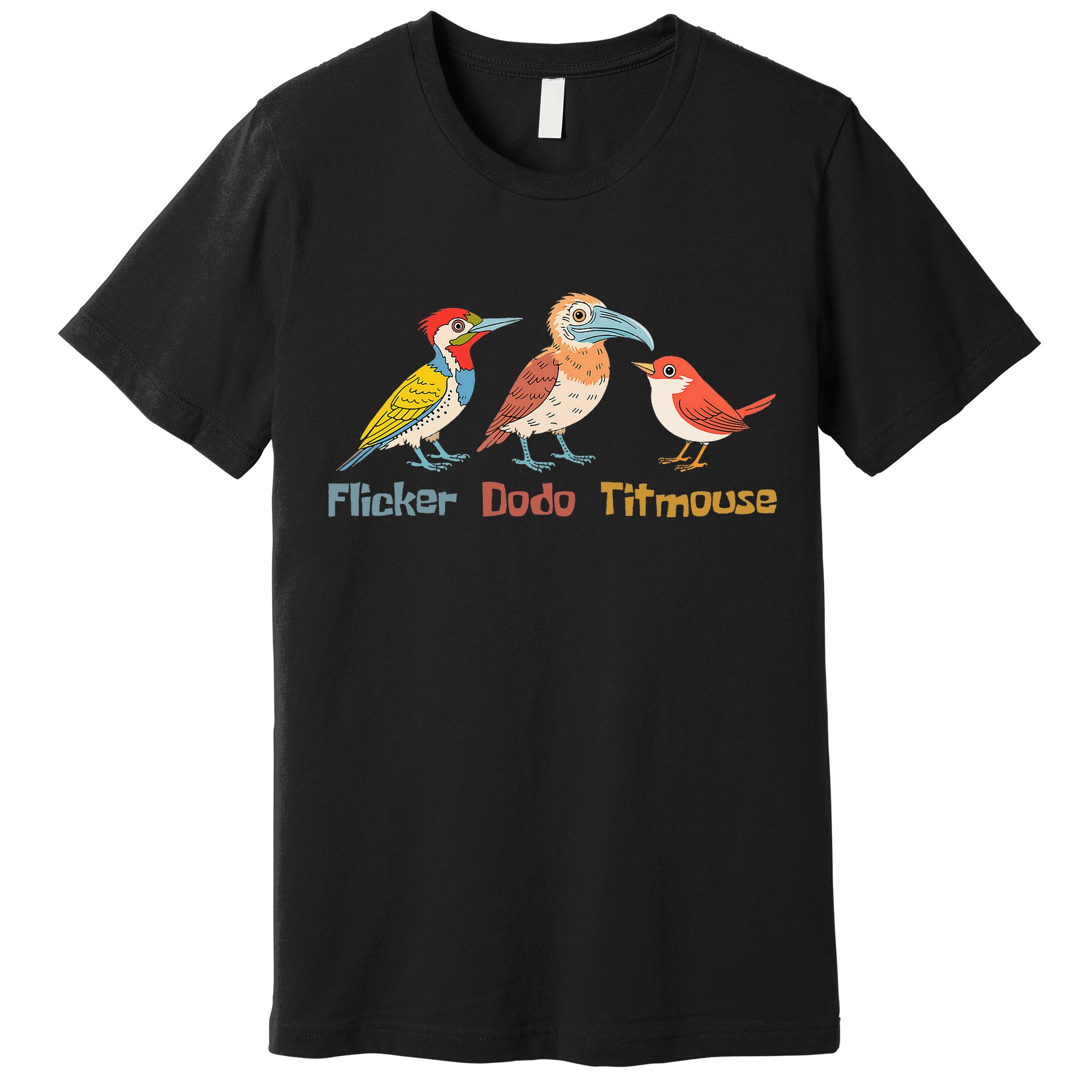 Flicker Dodo Titmouse Bird Lover Nature Lover Premium T-Shirt