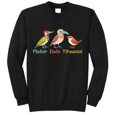 Flicker Dodo Titmouse Bird Lover Nature Lover Tall Sweatshirt