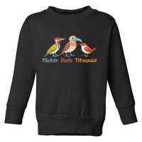 Flicker Dodo Titmouse Bird Lover Nature Lover Toddler Sweatshirt