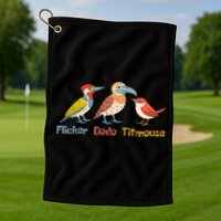 Flicker Dodo Titmouse Bird Lover Nature Lover Golf Towel