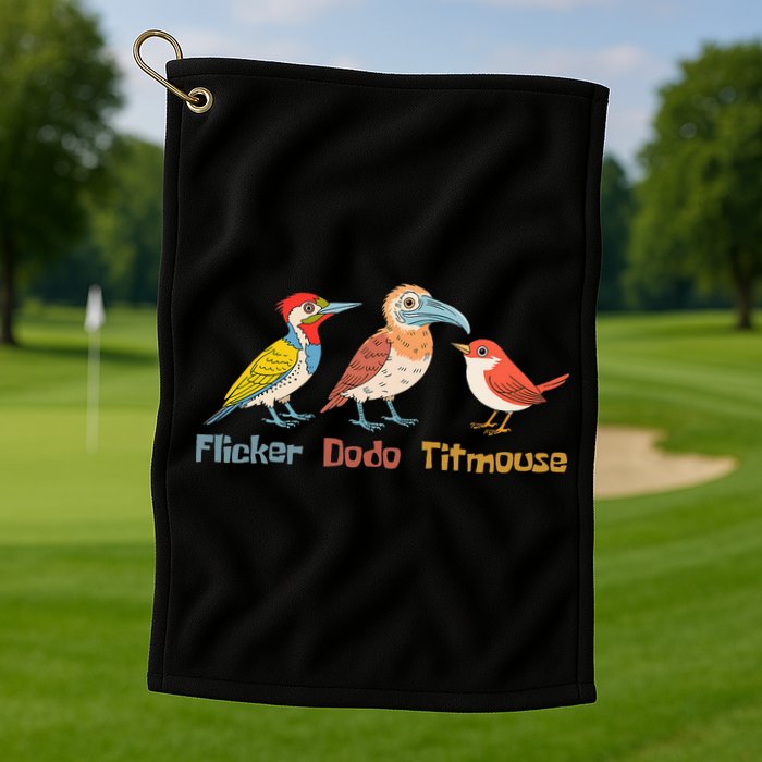 Flicker Dodo Titmouse Bird Lover Nature Lover Golf Towel