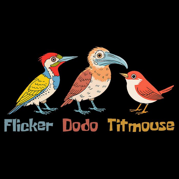 Flicker Dodo Titmouse Bird Lover Nature Lover Toddler T-Shirt