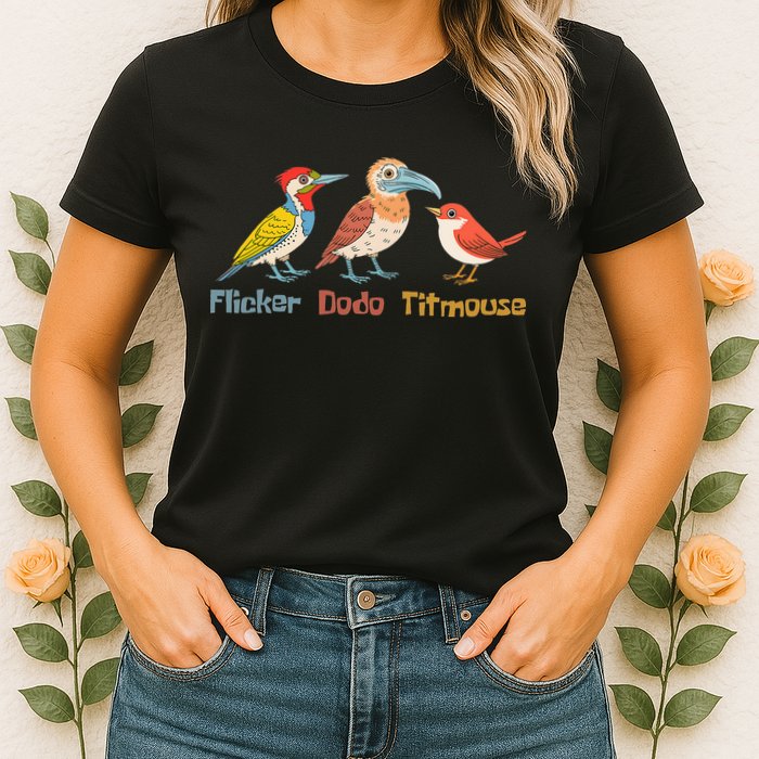 Flicker Dodo Titmouse Bird Lover Nature Lover Womens T-Shirt