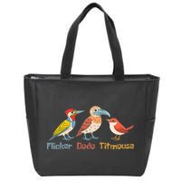 Flicker Dodo Titmouse Bird Lover Nature Lover Zip Tote Bag